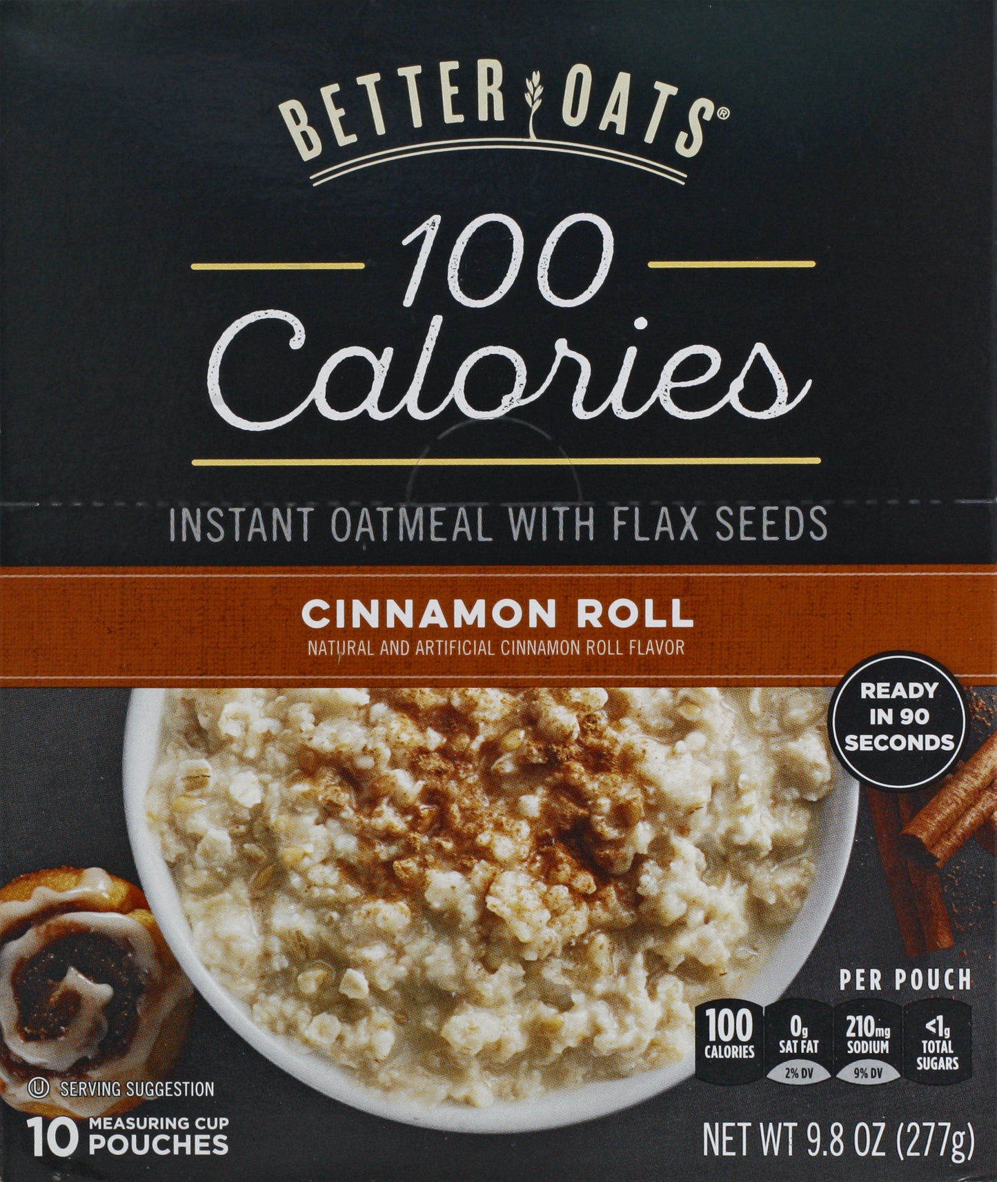 Better Oats 100 Calories with Flax Seeds Cinnamon Roll Instant Oatmeal 9.8 oz